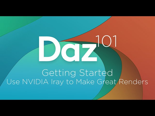 Daz 3D Tutorial: Getting Started - Use NVIDIA Iray to Make Great Renders